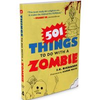 501 Things to do with a Zombie