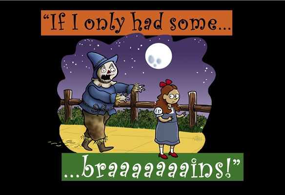 If I Only Had Some ... Braaains! T-Shirt