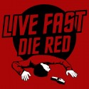 Live Fast Die Red Shirt