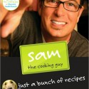 Sam the Cooking Guy Just a Bunch of Recipes