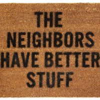 The Neighbors Have Better Stuff Doormat