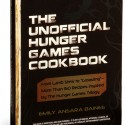 The Unofficial Hunger Games Cookbook