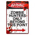 Warning Zombie Hunters Only Beyond This Point Poster