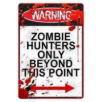 Warning Zombie Hunters Only Beyond This Point Poster