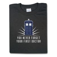 You Never Forget Your First Doctor T-Shirt