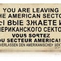 Leaving American Sector Metal Warning Sign