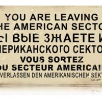 Leaving American Sector Metal Warning Sign
