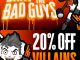 20% Off Bad Guys Merchandise