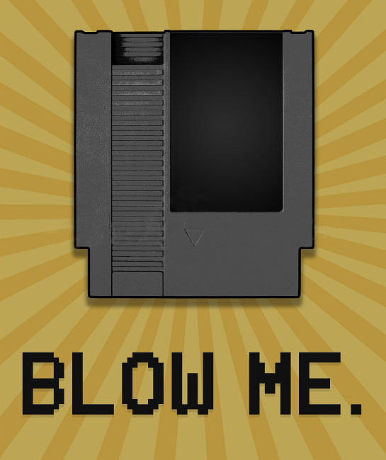 8-Bit Video Game Cartridge Blow Me Poster