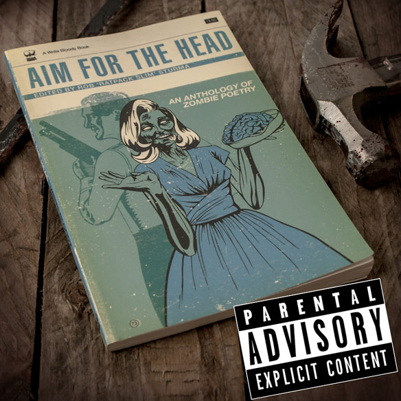 Aim For the Head An Anthology of Zombie Poetry