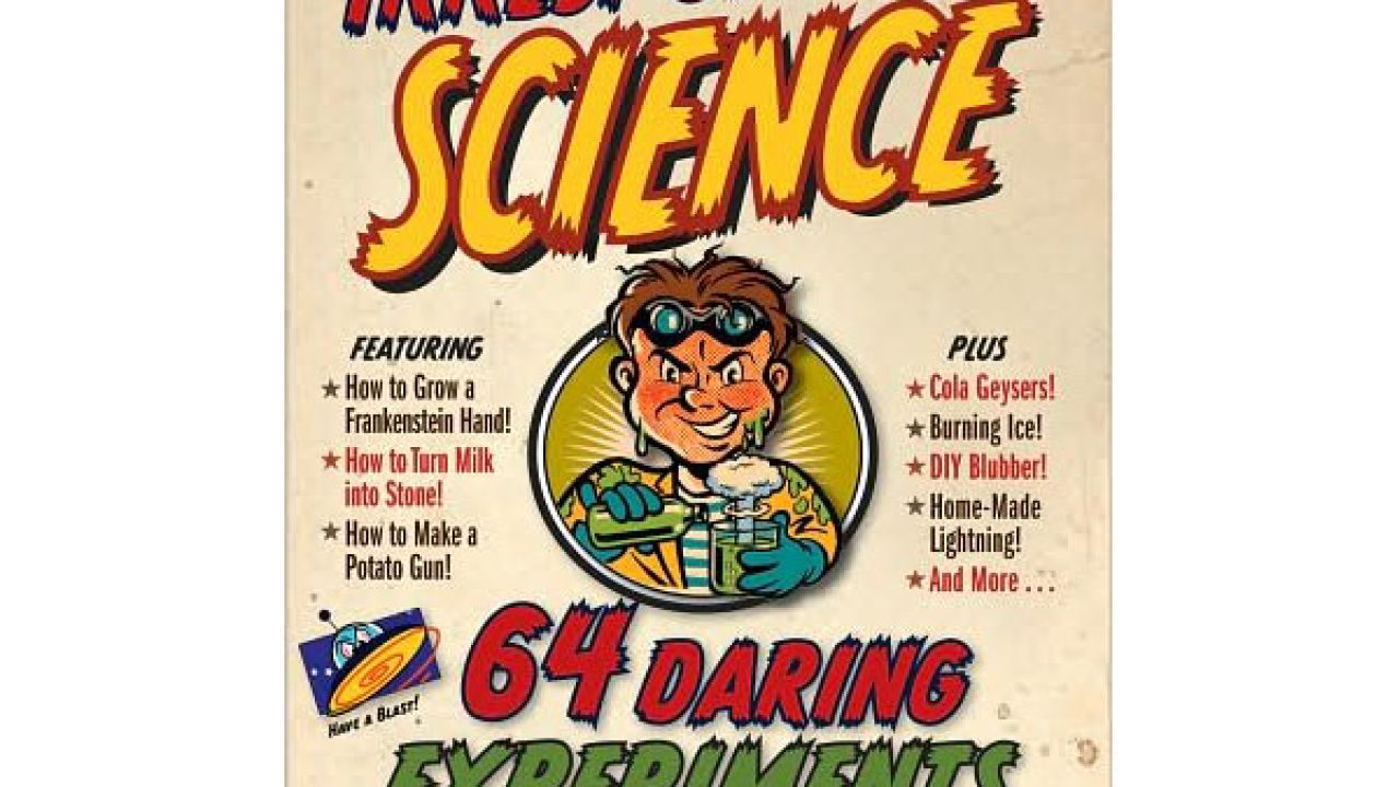 The Book of Totally Irresponsible Science