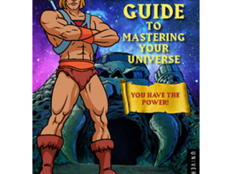 He-Man's Guide to Mastering Your Universe You Have the Power Hardcover Book