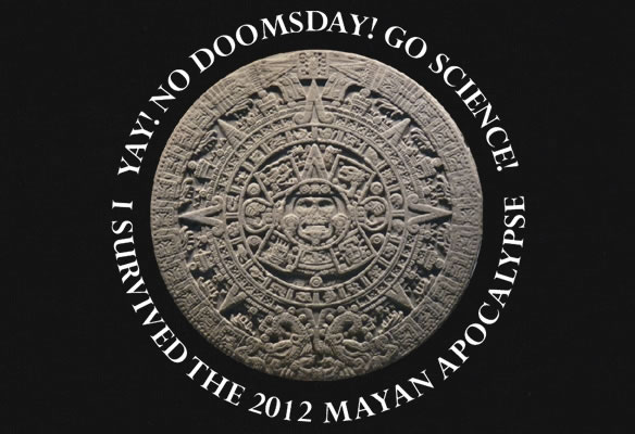I Survived The Mayan Apocalypse