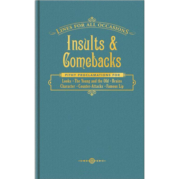 Insults & Comebacks For All Occasions Book