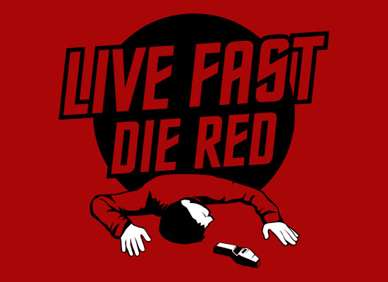 Live Fast Die Red Shirt