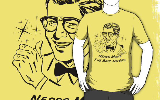 Nerds Make the Best Lovers T-Shirt