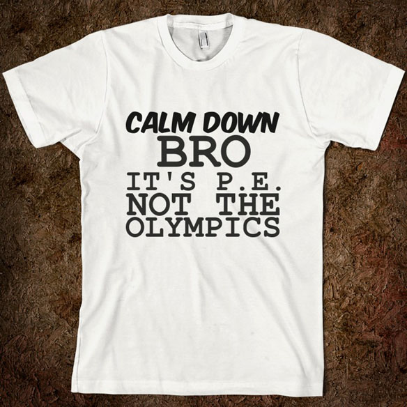 It's P.E. Not the Olympics T-Shirt