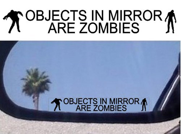 Objects in Mirror Are Zombies Decals