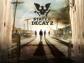 State of Decay 2 Gameplay Trailer