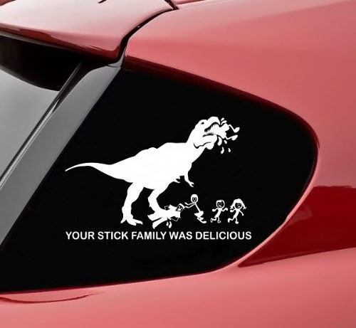 TRex Says Your Stick Family Was Delicious Decal