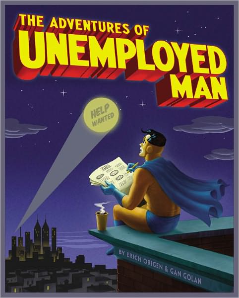 The Adventures of Unemployed Man