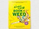 The Scratch & Sniff Book of Weed