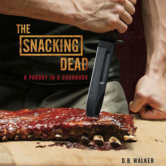 The Snacking Dead Cookbook