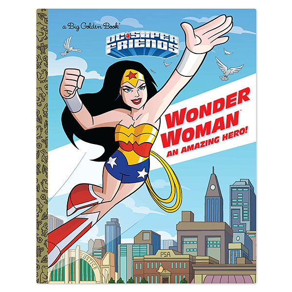 Wonder Woman An Amazing Hero! Big Golden Book