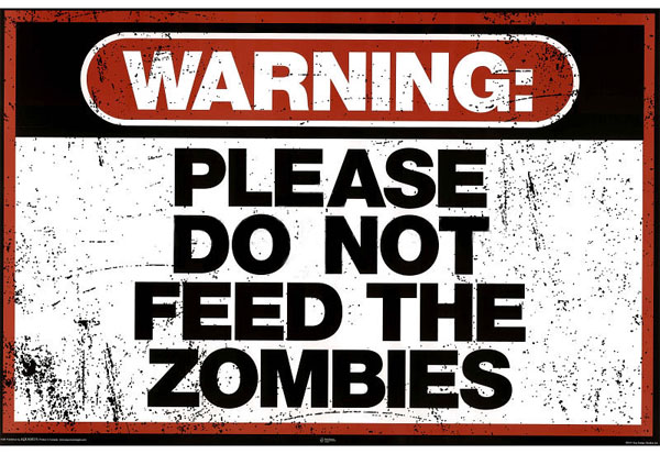 Zombie Warning Poster - Don't Feed The Zombies