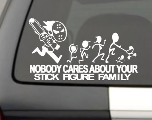 Chainsaw Nobody Cares About Your Stick Figure Family Car Decal